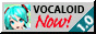 [VOCALOID Now!]